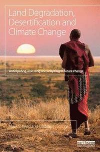 bokomslag Land Degradation, Desertification and Climate Change