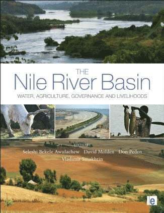 Seleshi Bekele Awulachew, Vladimir Smahktin, David Molden, Don Peden, Canada) Peden, Don (International Livestock Research Institute - Nile River Basin, Inbunden