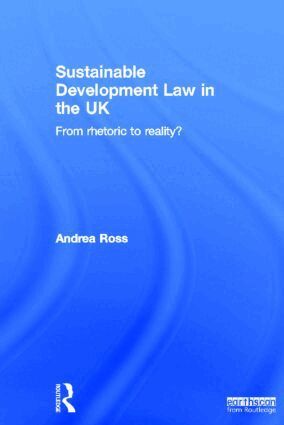 Andrea Ross - Sustainable Development Law in the UK, Inbunden