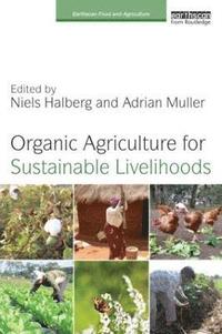 bokomslag Organic Agriculture for Sustainable Livelihoods