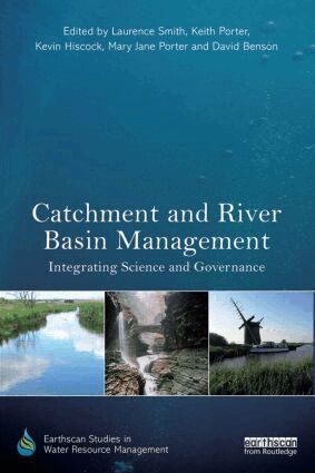 Laurence Smith, Keith Porter, Kevin Hiscock, Mary Jane Porter, David Benson - Catchment and River Basin Management, Inbunden