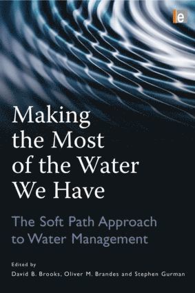 Oliver Brandes, David B. Brooks, Stephen Gurman, Oliver M. Brandes, David B Brooks, Oliver M Brandes - Making the Most of the Water We Have, Häftad