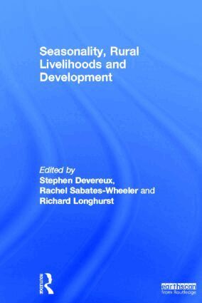 Stephen Devereux, Rachel Sabates-Wheeler, Richard Longhurst - Seasonality, Rural Livelihoods and Development, Inbunden