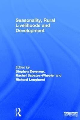 Seasonality, Rural Livelihoods and Development 1