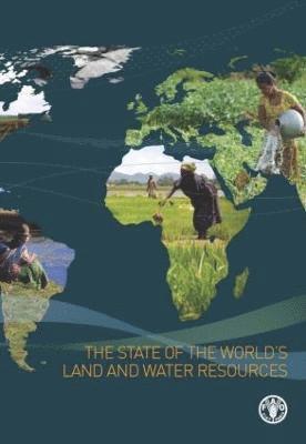The State of the World's Land and Water Resources for Food and Agriculture 1