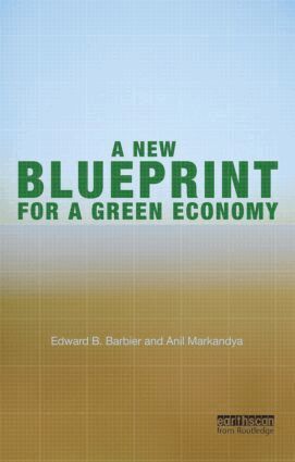 Edward B. Barbier, Anil Markandya - New Blueprint for a Green Economy, Häftad