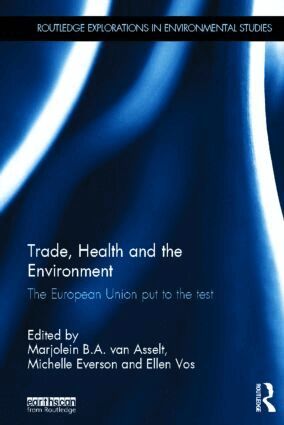 Marjolein van Asselt, Michelle Everson, Ellen Vos - Trade, Health and the Environment, Inbunden