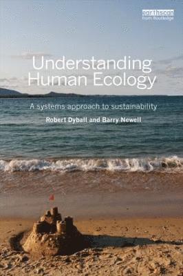 Barry Newell, Robert Dyball - Understanding Human Ecology, Häftad