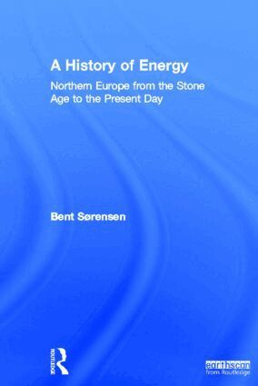 Bent Sorensen - History of Energy, Inbunden