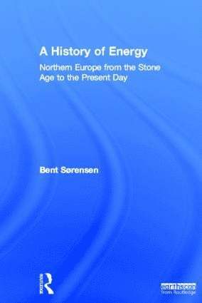 Bent Sorensen, Denmark) Sorensen, Bent (Roskilde University - History of Energy, Inbunden