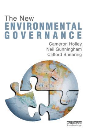 Cameron Holley, Neil Gunningham, Clifford Shearing - New Environmental Governance, Inbunden
