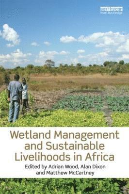 bokomslag Wetland Management and Sustainable Livelihoods in Africa