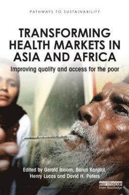 Transforming Health Markets in Asia and Africa 1