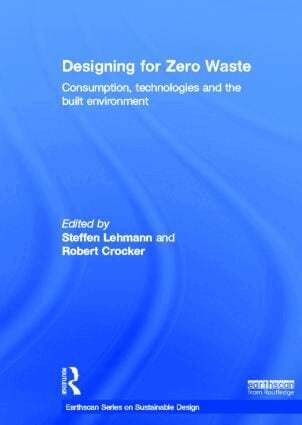 Steffen Lehmann, Robert Crocker - Designing for Zero Waste, Inbunden