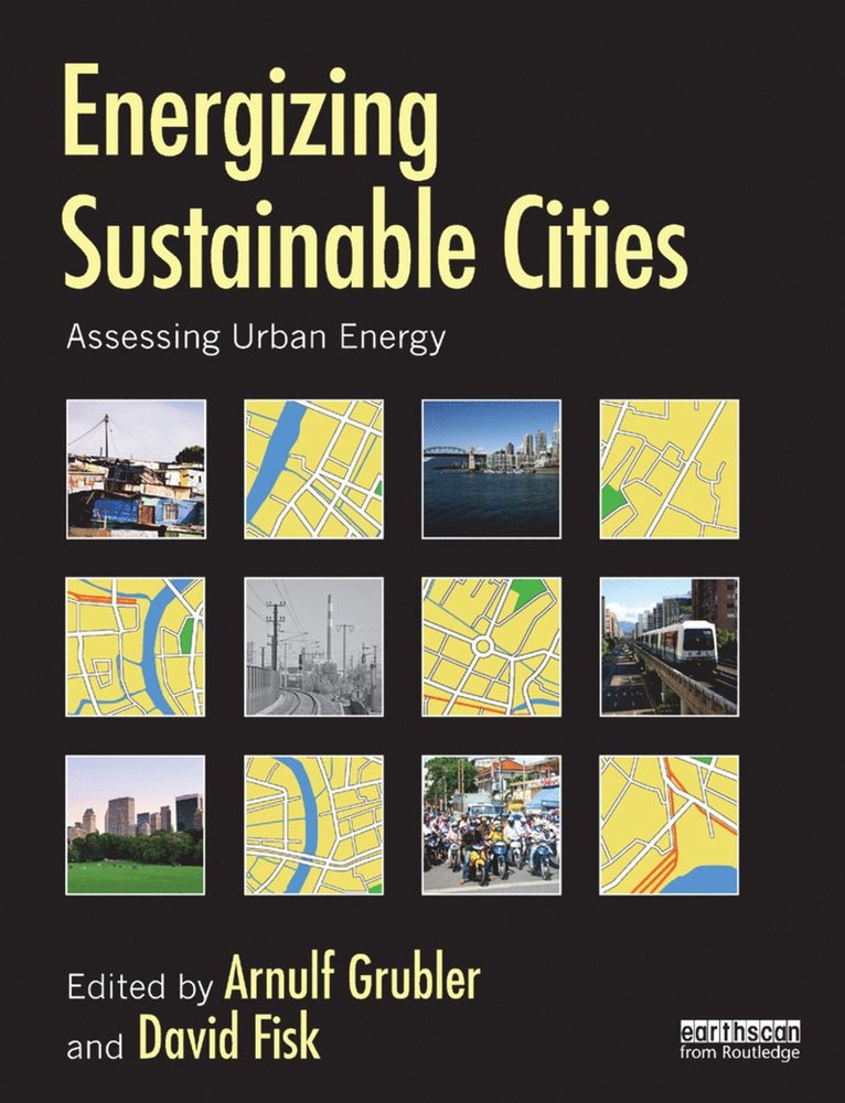 Arnulf Grubler, David Fisk - Energizing Sustainable Cities, Häftad