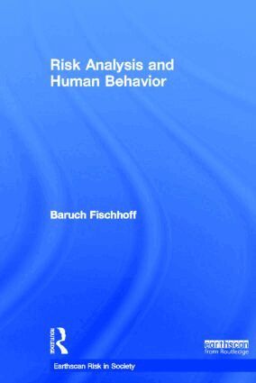 Baruch Fischhoff - Risk Analysis and Human Behavior, Inbunden