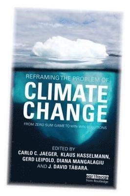 Reframing the Problem of Climate Change 1