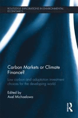 Carbon Markets or Climate Finance? 1