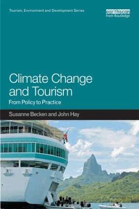 Susanne Becken, John Hay - Climate Change and Tourism, Häftad