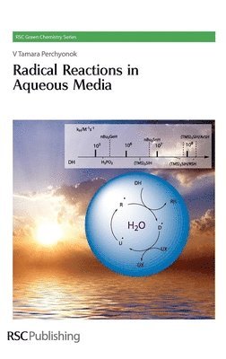 bokomslag Radical Reactions in Aqueous Media