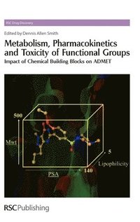 bokomslag Metabolism, Pharmacokinetics and Toxicity of Functional Groups