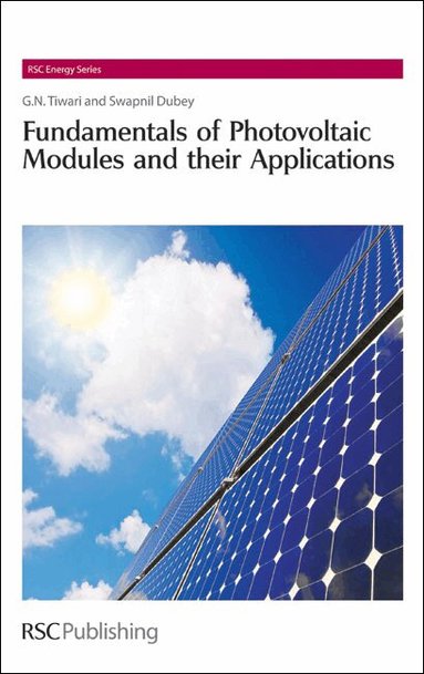 Gopal Nath Tiwari, Swapnil Dubey - Fundamentals of Photovoltaic Modules and their Applications, Inbunden