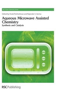 bokomslag Aqueous Microwave Assisted Chemistry