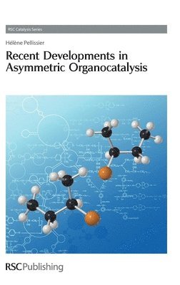 bokomslag Recent Developments in Asymmetric Organocatalysis