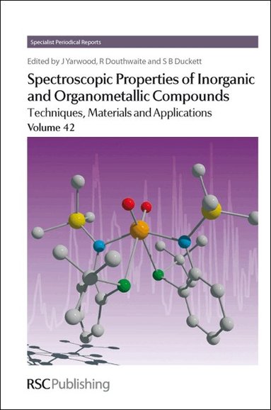 Jack Yarwood, Richard Douthwaite, Simon Duckett - Spectroscopic Properties of Inorganic and Organometallic Compounds, Inbunden