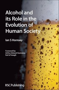 bokomslag Alcohol and its Role in the Evolution of Human Society