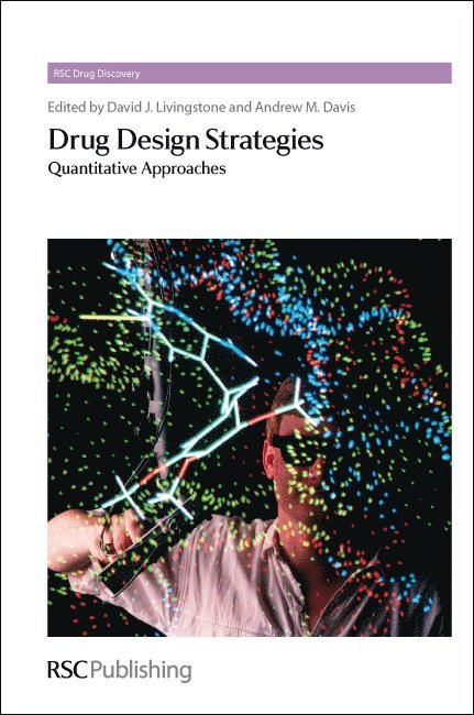 David J Livingstone, Andrew M Davis, Sweden) Davis, Andrew M (AstraZeneca, David J. Livingstone, Andrew M. Davis - Drug Design Strategies, Inbunden