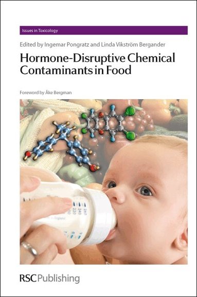 Ingemar Pongratz, Linda Bergander - Hormone-Disruptive Chemical Contaminants in Food, Inbunden