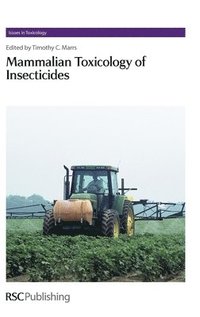 bokomslag Mammalian Toxicology of Insecticides