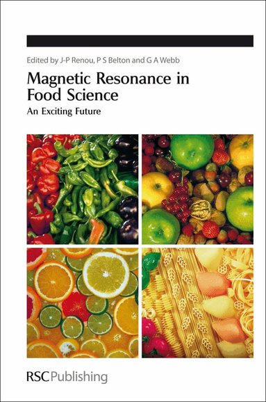 J-P Renou, Peter S Belton, G A Webb - Magnetic Resonance in Food Science, Inbunden