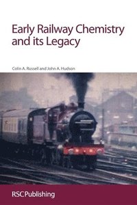 bokomslag Early Railway Chemistry and its Legacy