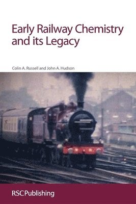 Early Railway Chemistry and its Legacy 1