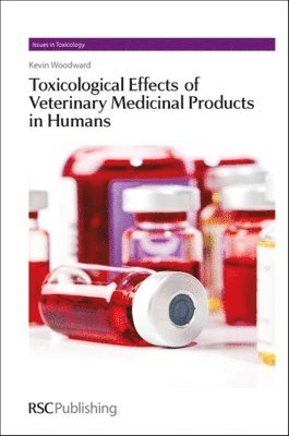 bokomslag Toxicological Effects of Veterinary Medicinal Products in Humans