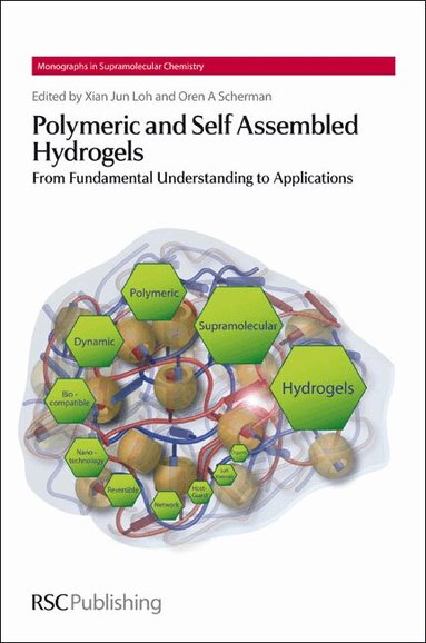 Xian Jun Loh, Oren A Scherman - Polymeric and Self Assembled Hydrogels, Inbunden