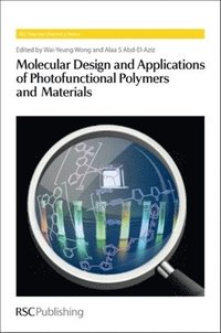 bokomslag Molecular Design and Applications of Photofunctional Polymers and Materials