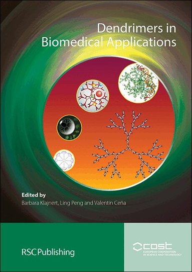 Barbara Klajnert, Ling Peng, Valentin Cena - Dendrimers in Biomedical Applications, Inbunden
