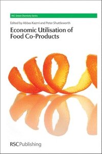 bokomslag Economic Utilisation of Food Co-Products