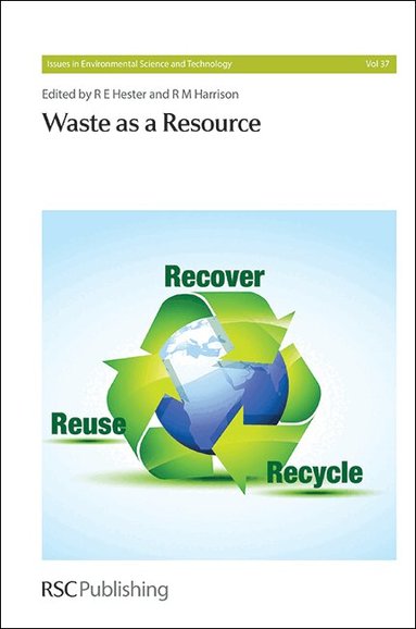 R E Hester, R M Harrison - Waste as a Resource, Inbunden