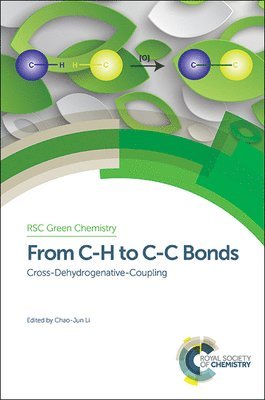 Chao-Jun Li, Canada) Li, Chao-Jun (McGill University, Andrzej Stankiewicz, Peter Seidl - From C-H to C-C Bonds, Inbunden