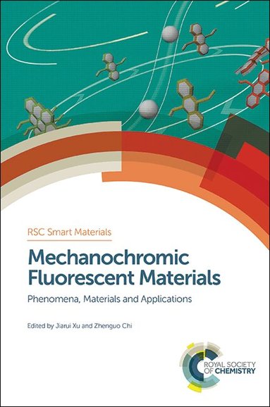 Jiarui Xu, Zhenguo Chi - Mechanochromic Fluorescent Materials, Inbunden
