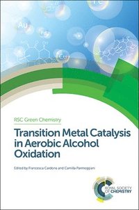 bokomslag Transition Metal Catalysis in Aerobic Alcohol Oxidation
