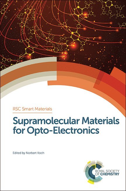 Norbert Koch, Germany) Koch, Norbert (Humboldt University of Berlin - Supramolecular Materials for Opto-Electronics, Inbunden
