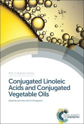 Bert Sels, An Philippaerts, Belgium) Sels, Bert (KU Leuven, Belgium) Philippaerts, An (KU Leuven - Conjugated Linoleic Acids and Conjugated Vegetable Oils, Inbunden