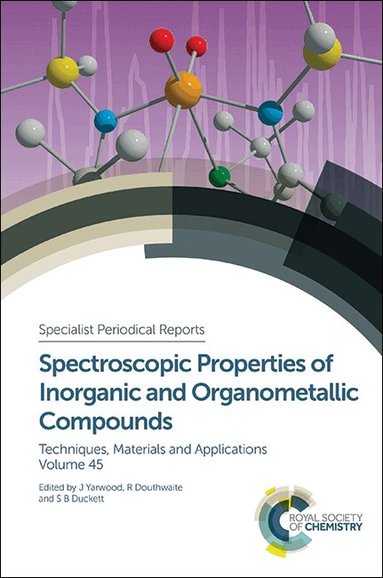 Richard Douthwaite, Simon Duckett, Jack Yarwood - Spectroscopic Properties of Inorganic and Organometallic Compounds, Inbunden
