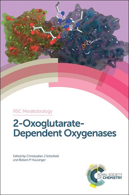Christopher J Schofield, Robert Hausinger, UK) Schofield, Christopher J (University of Oxford, USA) Hausinger, Robert (Michigan State University, Christopher J. Schofield - 2-Oxoglutarate-Dependent Oxygenases, Inbunden