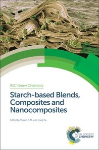 bokomslag Starch-based Blends, Composites and Nanocomposites